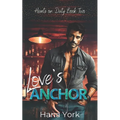 Love's Anchor: A Steamy, Small-Town Friends-to-Lovers Romance Between a Stubborn Bar Owner and a No-Nonsense Cop