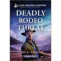 Deadly Rodeo Threat