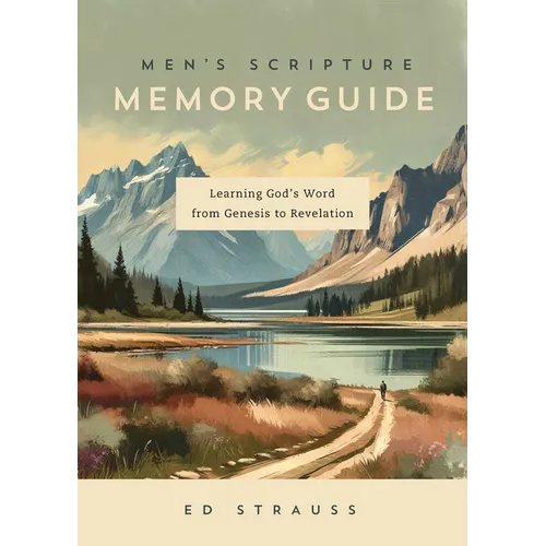 Men's Scripture Memory Guide: Learning God's Word from Genesis to Revelation