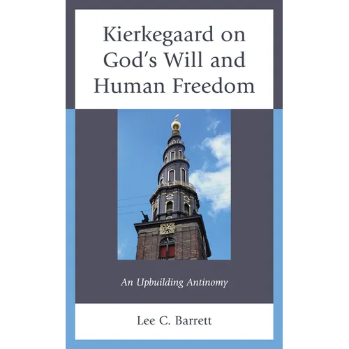 Kierkegaard on God's Will and Human Freedom: An Upbuilding Antinomy