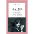 Claudine: Claudine à l'école - Claudine à Paris - Claudine en ménage - Claudine s'en va - La Retraite sentimentale - La Maison de Claudine