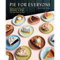 Pie for Everyone: Recipes and Stories from Petee's Pie, New York's Best Pie Shop