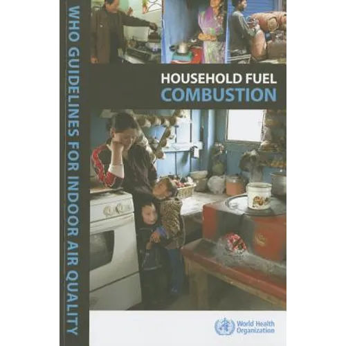Who Guidelines for Indoor Air Quality: Household Fuel Combustion