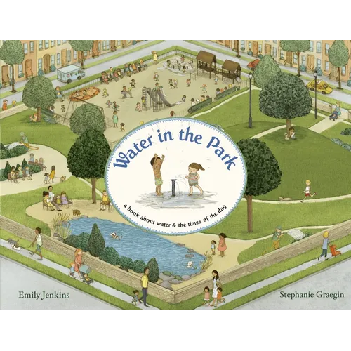Water in the Park: A Book about Water & the Times of the Day