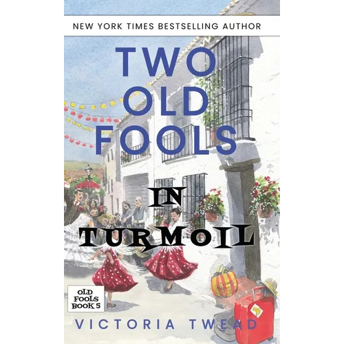 Two Old Fools in Turmoil