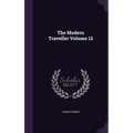 The Modern Traveller Volume 12
