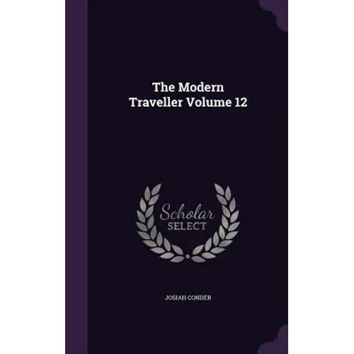 The Modern Traveller Volume 12