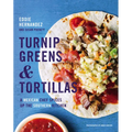 Turnip Greens & Tortillas: A Mexican Chef Spices Up the Southern Kitchen