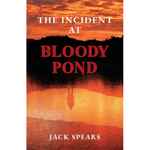 The Incident at Bloody Pond: Sequel to Trust Me with Your Life