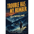 Trouble Has My Number