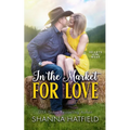 In The Market For Love: A Wholesome Small Town Romance
