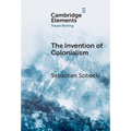 The Invention of Colonialism