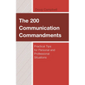 The 200 Communication Commandments: Practical Tips for Personal and Professional Situations