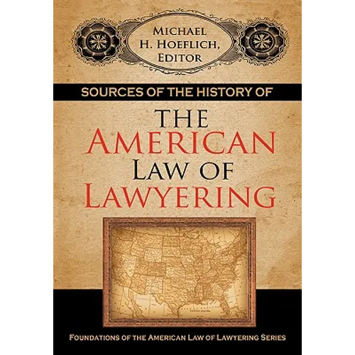 Sources of the History of the American Law of Lawyering - Paperback