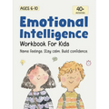 Emotional Intelligence for Kids Workbook: Understanding Feelings, Self-Regulation and Mindfulness