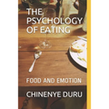 The Psychology of Eating: Food and Emotion