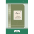 Anguished English: An Anthology of Accidental Assaults on the English Language [Standard Large Print 16 Pt Edition]