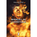 Manuel de l'hérétique: Nouvelle édition