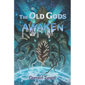 The Old Gods Awaken
