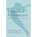 Embodied Performance: Mutuality, Embrace, and the Letter to Rome