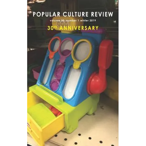 Popular Culture Review: Vol. 30, No. 1, Winter 2019