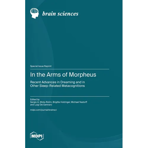 In the Arms of Morpheus: Recent Advances in Dreaming and in Other Sleep-Related Metacognitions