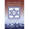 Zeal for Zion: Christians, Jews, and the Idea of the Promised Land