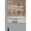 Sklavenhändler, Negreros und Atlantikkreolen