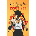 Jeet Kune Do de Bruce Lee: Estrategias de Entrenamiento y Lucha del Jeet Kune Do