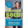 Ready, Set, Sold!: The Insider Secrets to Sell Your House Fast--for Top Dollar!