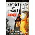 Lords of Chaos: The Bloody Rise of the Satanic Metal Underground New Edition
