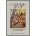 Mountain Spirit: The Sheep Eater Indians of Yellowstone