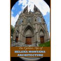 The Golden Age of Helena Montana Architecture