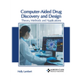 Computer-Aided Drug Discovery and Design: Theory, Methods and Applications
