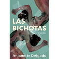 Las Bichotas. Cuentos / The Bichotas. Short Stories
