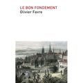 Le bon fondement: Un survol des doctrines chrétiennes dans l'esprit de la réformation