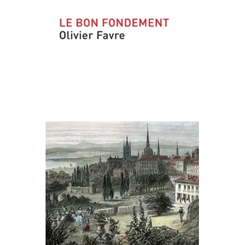 Le bon fondement: Un survol des doctrines chrétiennes dans l'esprit de la réformation