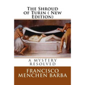 The Shroud of Turin ( New Edition): A Mistery resoled