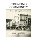 Creating Community: The Jews of Springfield, Missouri
