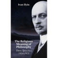 The Religious Meaning of Philosophy: Three Speeches 1914-1923