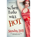 When Lulu Was Hot: A Cajun Series Prequel Novella