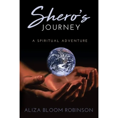 Shero's Journey: A Spiritual Adventure