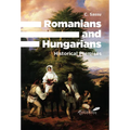 Romanians and Hungarians: Historical Premises