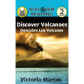 Discover Volcanoes/ Descubre Los Volcanes