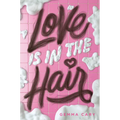 Love Is in the Hair