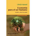 Economía para el ser humano: Sentido y alma del capital