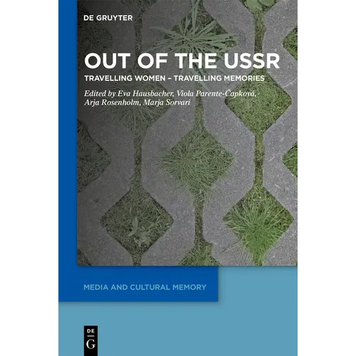 Out of the USSR: Travelling Women - Travelling Memories