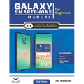 Galaxy Smartphone Manual for Beginners: The Perfect Galaxy Smartphone Guide for Seniors, Beginners, & New Galaxy Users