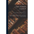 The Doane Family: I. Deacon John Doane, of Plymouth; Ii. Doctor John Done, of Maryland, and Their Descendants, With Notes Upon English F