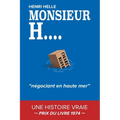MONSIEUR H. Négociant en haute mer: PRIX DU LIVRE 1974 Gentlemen Contrebandier Histoire vraie Livre roman Autobiographie en français